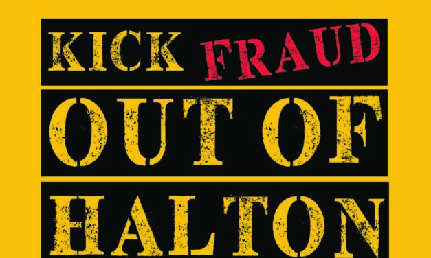 Kick fraud out of Halton